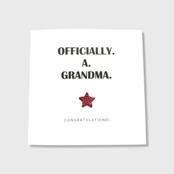 Officially A Grandma Card New Grandchild, 2 of 3