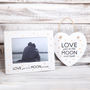 Love You To The Moon And Back Photo Frame, thumbnail 3 of 3
