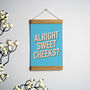 Alright Sweet Cheeks A5 Print With Hanging Frame, thumbnail 1 of 7