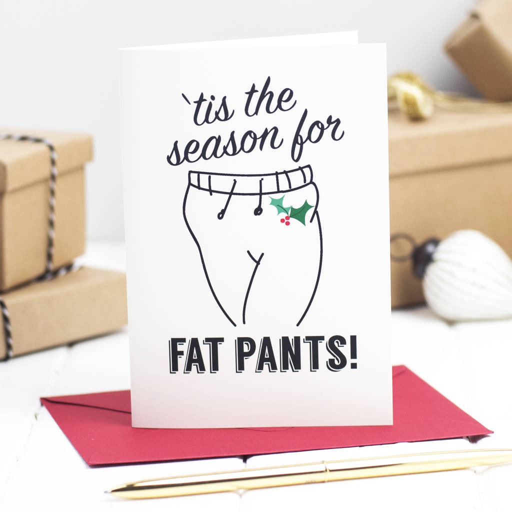 Tis The Season For Fat Pants Christmas Card
