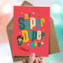 ‘Super Duper’ Card For Mum, thumbnail 3 of 4