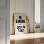 No Dancing Except On Tables Kitchen Wall Print, thumbnail 3 of 8
