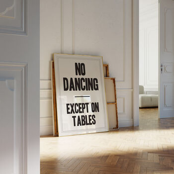 No Dancing Except On Tables Kitchen Wall Print, 3 of 8