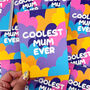 Mum Birthday Card 'Coolest Mum Ever', thumbnail 5 of 6