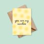 'You Are My Sunshine' Love And Friendship Greeting Card, thumbnail 3 of 3