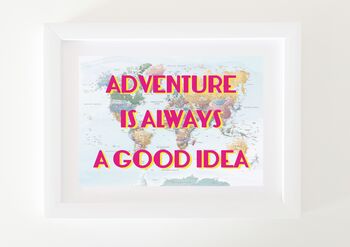 Adventure Is Always A Good Idea Print, 2 of 3