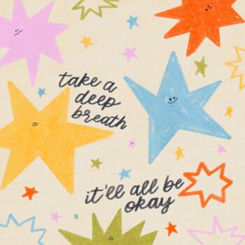 Take A Deep Breath, It Will All Be Okay | Print, 2 of 2