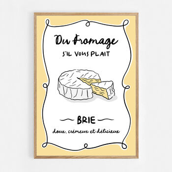 Du Fromage S'il Vous Plait, Cheese Please, Brie Print, 7 of 7