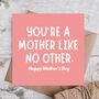 Mother Like No Other Funny Mother’s Day Card, thumbnail 1 of 3