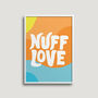 Nuff Love Art Print, thumbnail 1 of 2