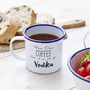 'Move Over Coffee' Enamel Personalised Vodka Mug, thumbnail 3 of 3