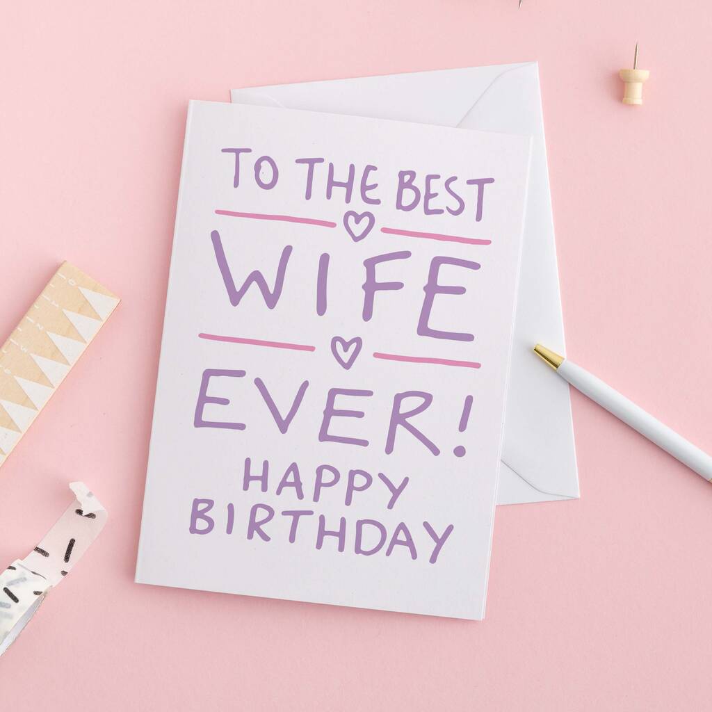 To The Best Wife Ever Birthday Card By A is for Alphabet