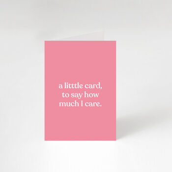 'Card To Say How Much I Care' Greetings Card, 2 of 2