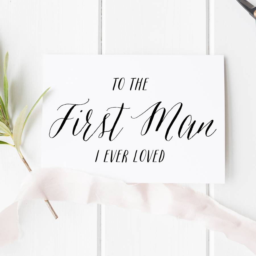 'To The First Man I Ever Loved' Wedding Day Card, 1 of 2