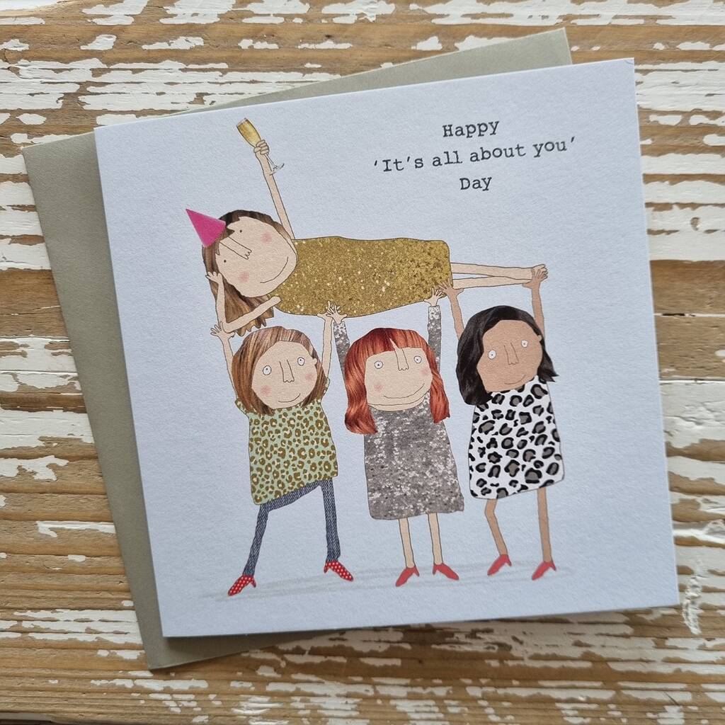 'It's All About You' Greetings Card