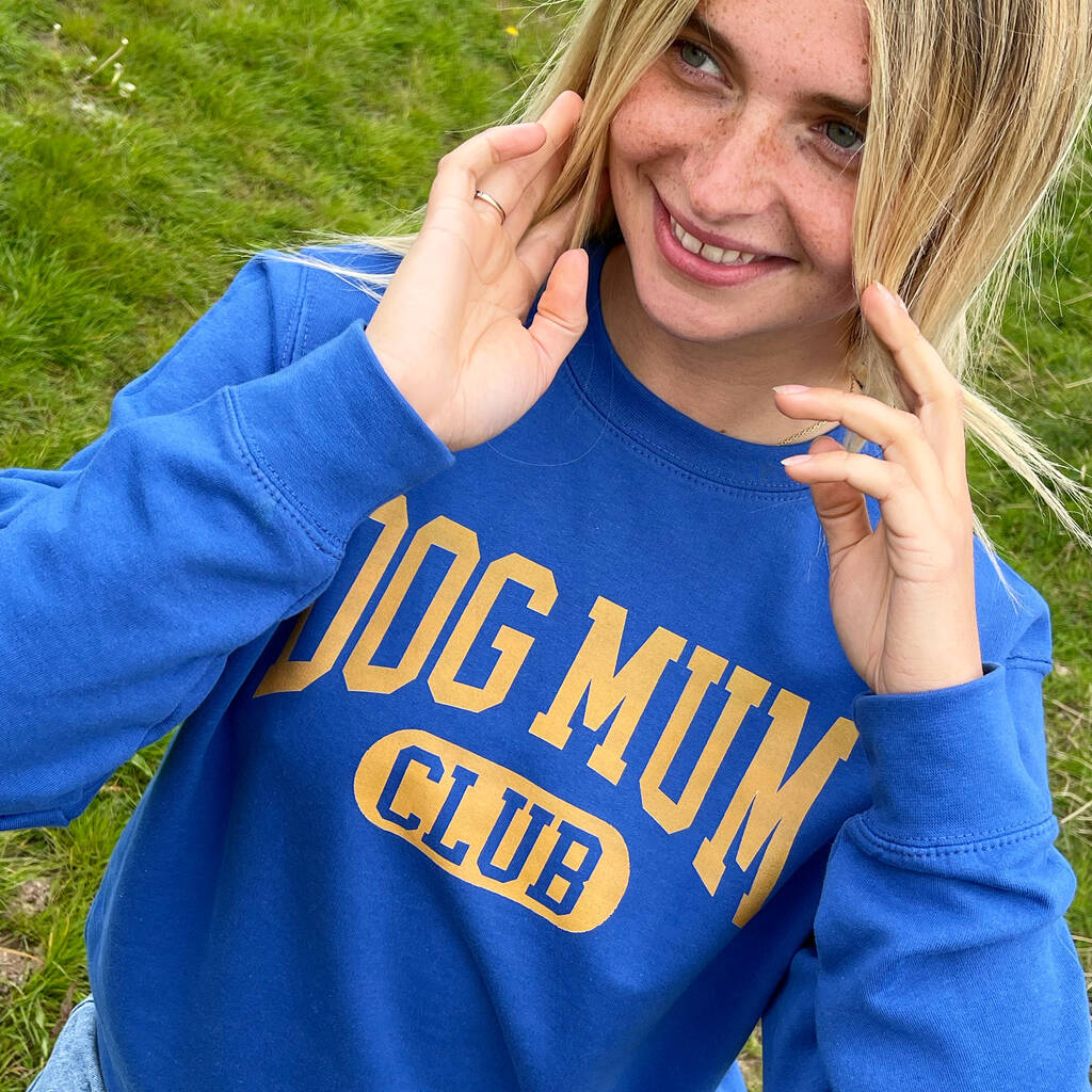 Dog Mum Club University Style Slogan Sweatshirt, 1 of 10