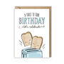 Funny Birthday Card A Toast To Your Birthday, thumbnail 2 of 2