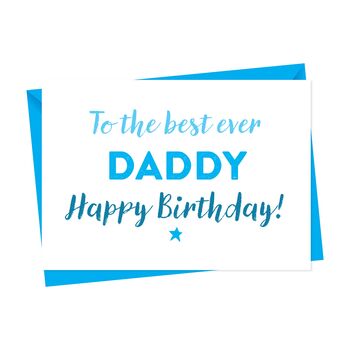 Birthday Card For Best Ever Daddy By A is for Alphabet