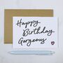 'Happy Birthday Gorgeous' Bold Birthday Card, thumbnail 1 of 2
