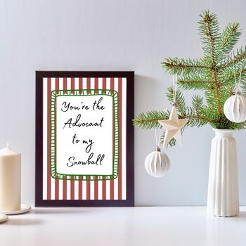 A4 Romantic, Christmas Art Print, You're The Advocaat To My Snowball, 2 of 6