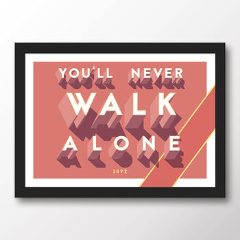 Liverpool Fc 'You'll Never Walk Alone' Poster, 7 of 7