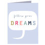 Mini Follow Your Dreams Card, thumbnail 2 of 4