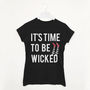 Time To Be Wicked Women’s Halloween Slogan T Shirt, thumbnail 1 of 2