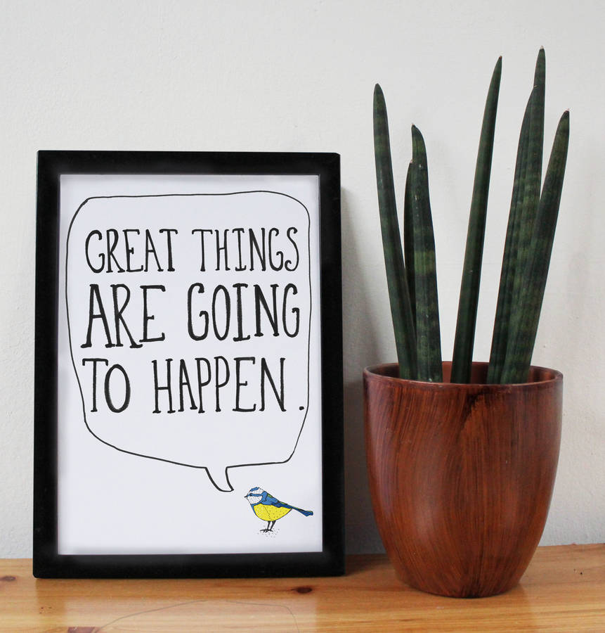 'great Things Are Going To Happen' Motivational Print By ... 'great Things Are Going To Happen' Motivational Print By ... on Outstanding Things
id=85158