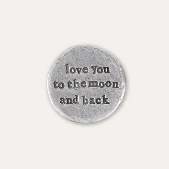 'Love You To The Moon And Back' Pocket Coin, 2 of 3