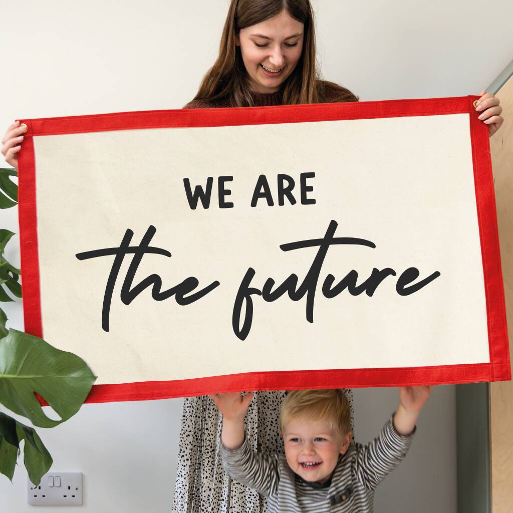 We Are The Future Fabric Wall Hanging, 1 of 7
