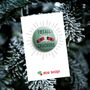 Cheeky Xmas Badge 'Totally Crackers', thumbnail 1 of 5