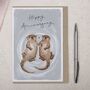 Traditional Otters Holding Hands Anniversary Card, thumbnail 1 of 2