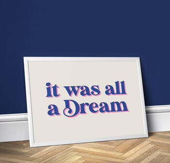 It Was All A Dream, Bedroom Print, 2 of 5