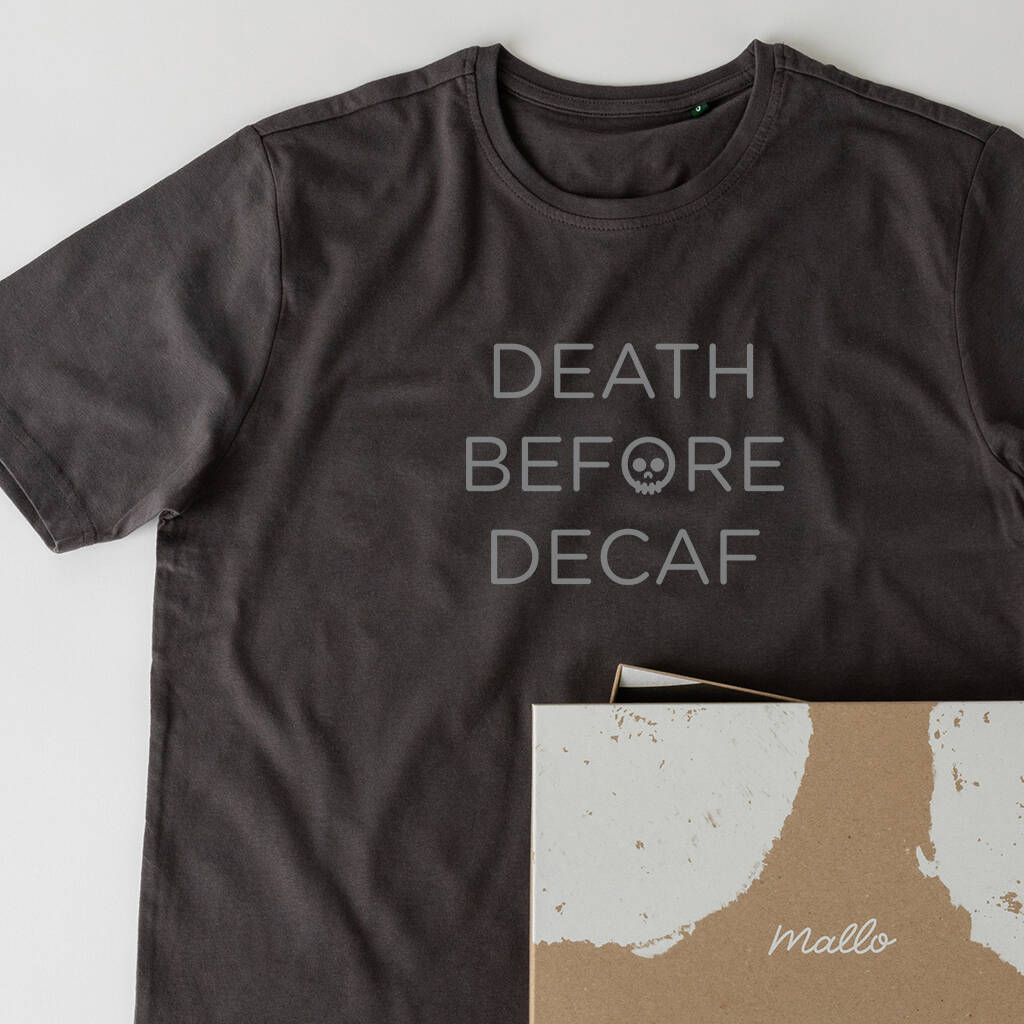 Organic Cotton 'Death Before Decaf' Coffee T Shirt, 1 of 7