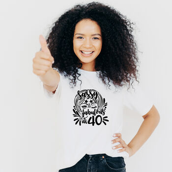 Sassy And Fabulous 40th Birthday T Shirt, 2 of 6
