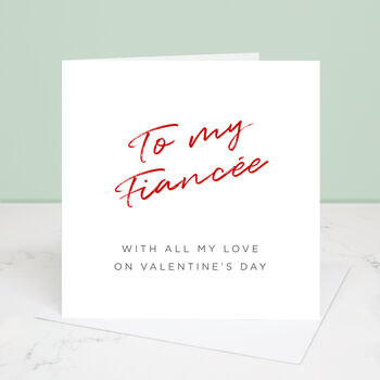 To My Fiancée Valentine's Day Card, 2 of 5