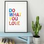 Do What You Love Print, thumbnail 1 of 5