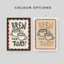 Brew For Two, Tea Print, Coffee Poster, Kitchen Wall Art, thumbnail 8 of 8