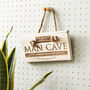Personalised 'Man Cave' Wooden Sign, thumbnail 3 of 4