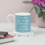 'You Are The Friend Everyone Wishes They Had' Mug, thumbnail 3 of 3