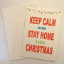 Christmas Keep Calm Stay Home Greeting Card, thumbnail 1 of 2
