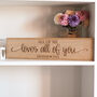 Personalised All Of Me Loves All Of You Wooden Sign, thumbnail 4 of 4