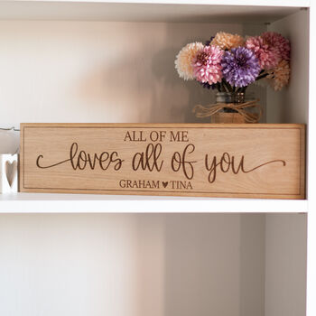 Personalised All Of Me Loves All Of You Wooden Sign, 4 of 4