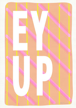 Ey Up Yorkshire Saying Art Print, 2 of 3