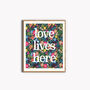 'Love Lives Here' Liberty Art Print, thumbnail 3 of 3
