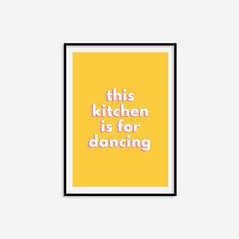This Kitchen Is For Dancing Print, 2 of 6
