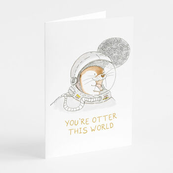 'You're Otter This World' Otter Birthday Card, 4 of 4