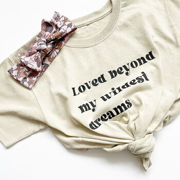 Loved Beyond My Wildest Dreams T Shirt Stocking Filler, 3 of 5