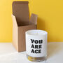 You Are Ace Soy Candle, thumbnail 3 of 3