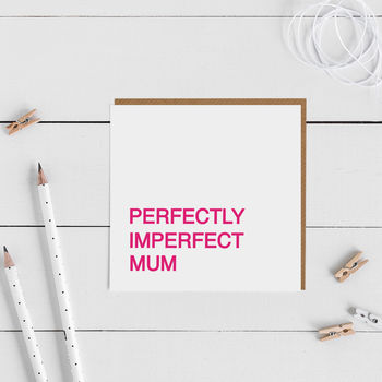 Perfectly Imperfect Mum Badge Card, 4 of 4